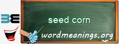 WordMeaning blackboard for seed corn